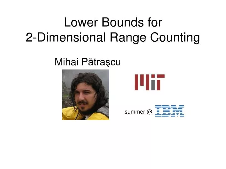 lower bounds for 2 dimensional range counting