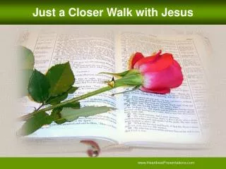 Just a Closer Walk with Jesus