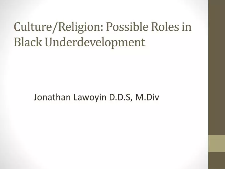 culture religion possible roles in black underdevelopment