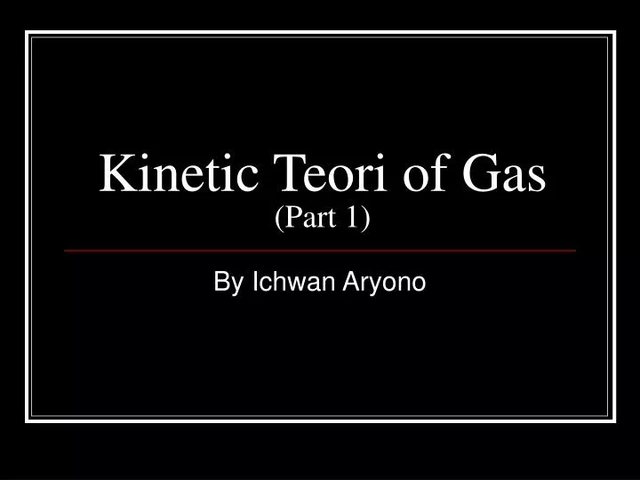 kinetic teori of gas part 1