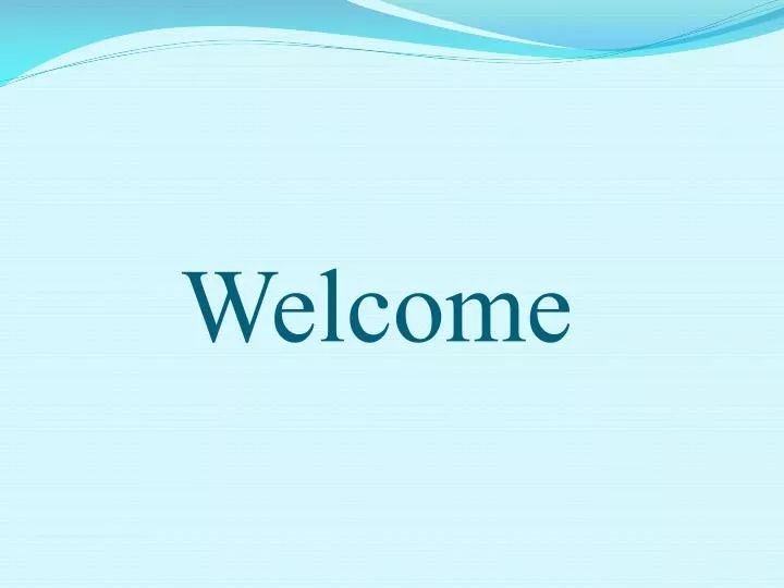 welcome