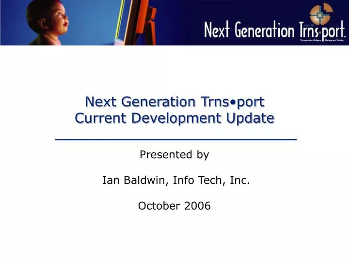 next generation trns port current development update