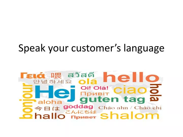 speak your customer s language