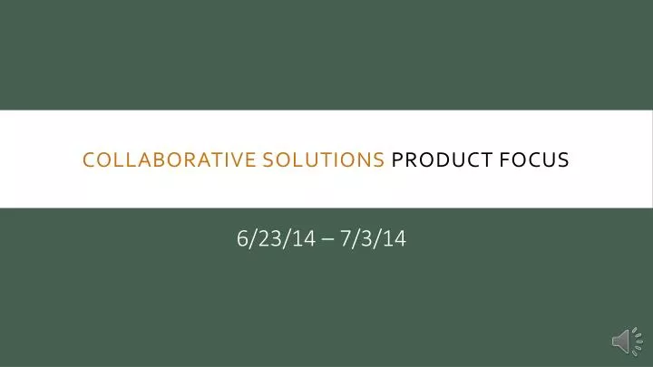 collaborative solutions product focus