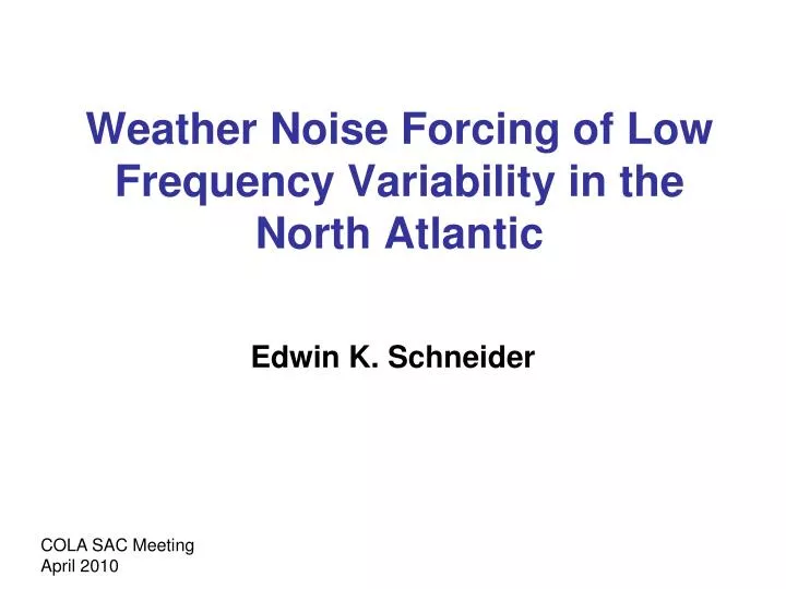 weather noise forcing of low frequency variability in the north atlantic