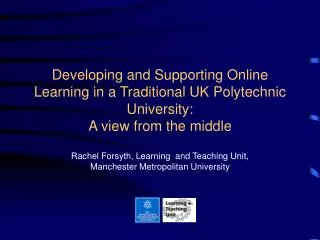 Rachel Forsyth, Learning and Teaching Unit, Manchester Metropolitan University