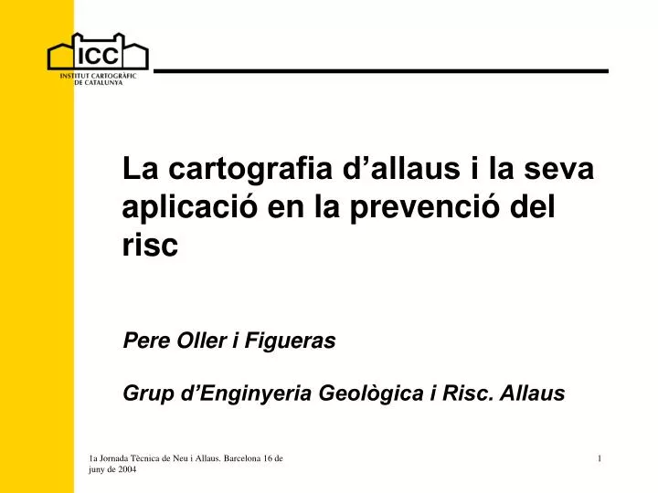 la cartografia d allaus i la seva aplicaci en la prevenci del risc