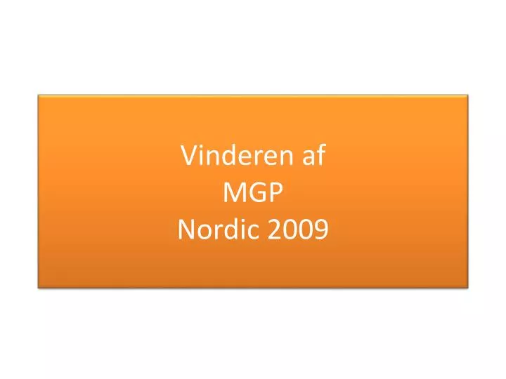 vinderen af mgp nordic 2009