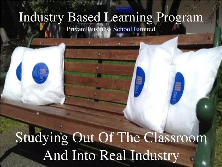 industry based learning program private business school limited