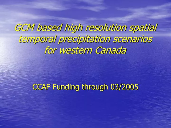 gcm based high resolution spatial temporal precipitation scenarios for western canada