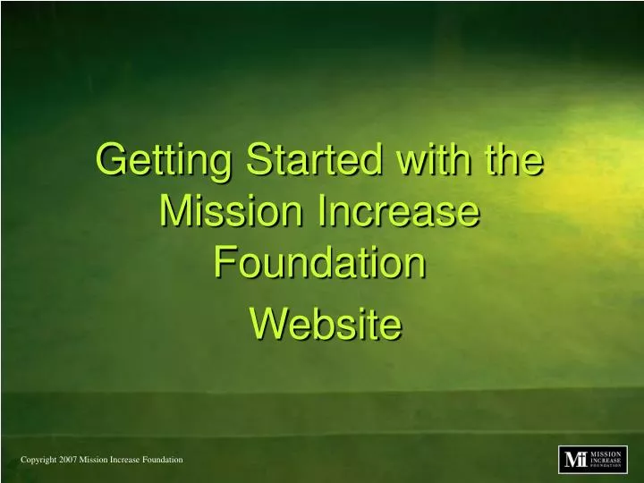 getting started with the mission increase foundation website