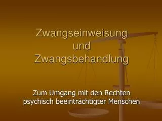 zwangseinweisung und zwangsbehandlung