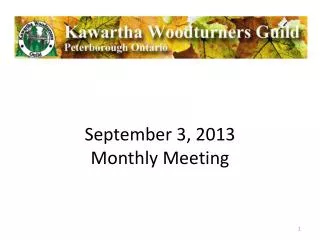 September 3, 2013 Monthly Meeting