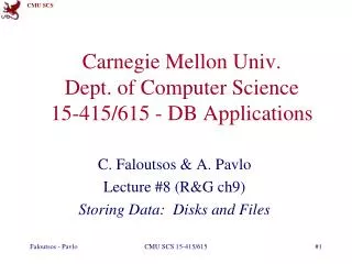 Carnegie Mellon Univ. Dept. of Computer Science 15-415/615 - DB Applications