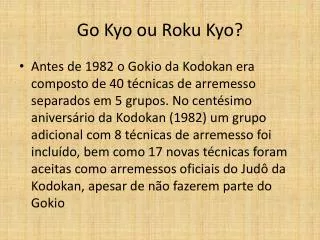 Go Kyo ou Roku Kyo?