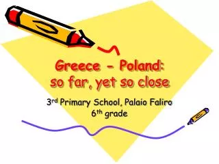 Greece - Poland : so far, yet so close