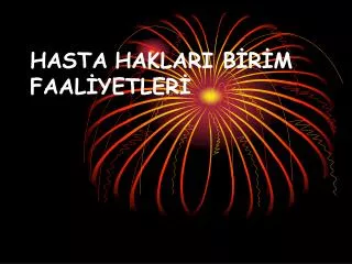 hasta haklari b r m faal yetler
