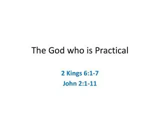 The God who is Practical