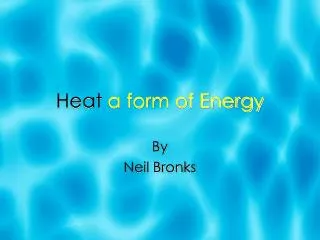 Heat a form of Energy