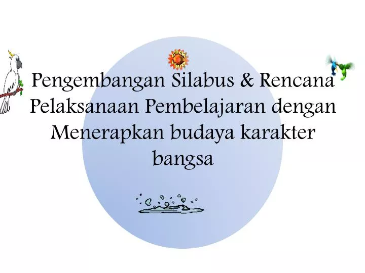 pengembangan silabus rencana pelaksanaan pembelajaran dengan menerapkan budaya karakter bangsa