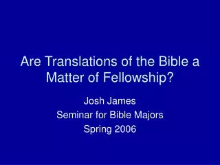Are Translations of the Bible a Matter of Fellowship?