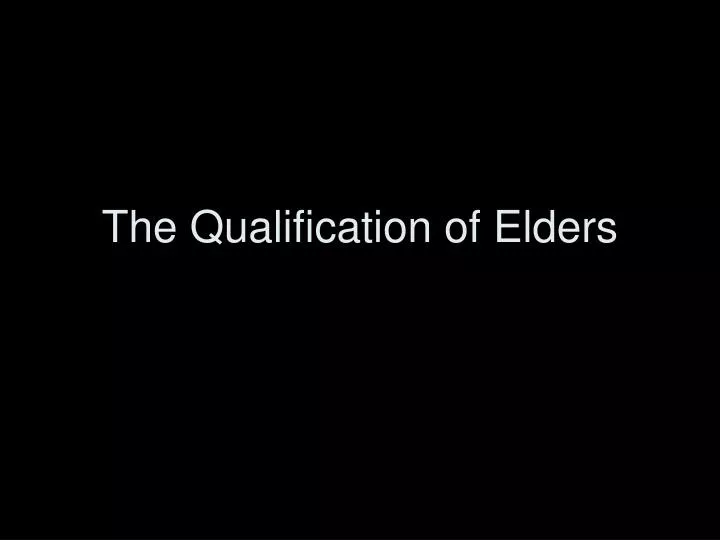 the qualification of elders