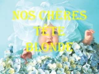 nos ch res t te blonde