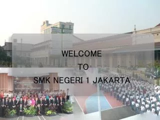 WELCOME TO SMK NEGERI 1 JAKARTA