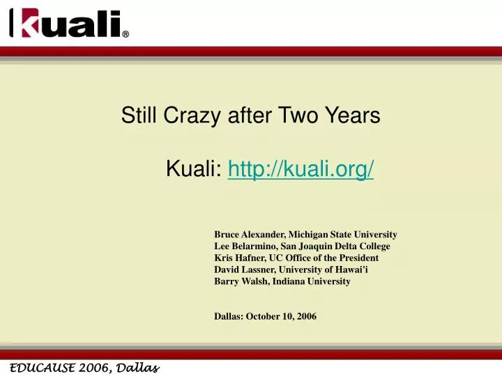 still crazy after two years kuali http kuali org
