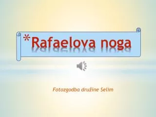 rafaelova noga
