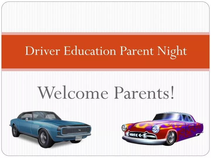 DRIVERS ED PARENTS – WHAT'S NEXT? - ppt download