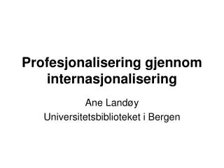 profesjonalisering gjennom internasjonalisering