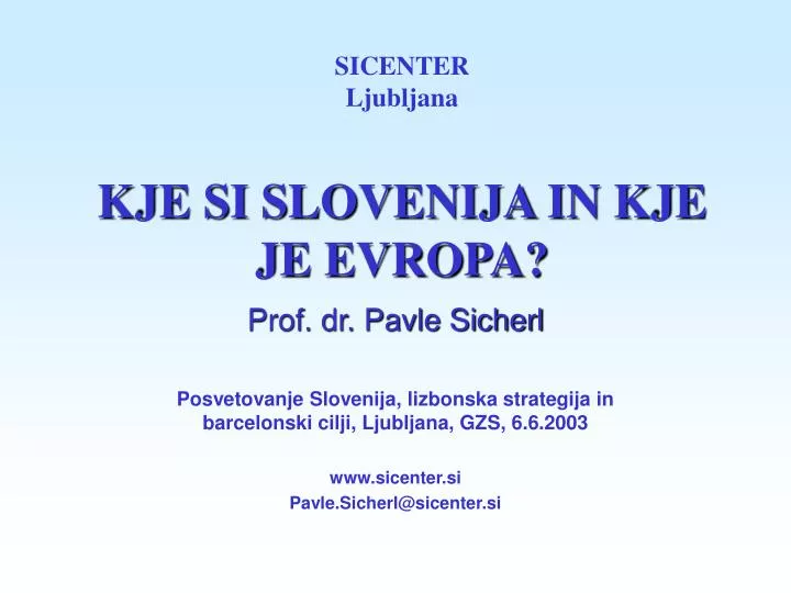 sicenter ljubljana kje si slovenija in kje je evropa