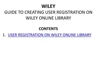 WILEY GUIDE TO CREATING USER REGISTRATION ON WILEY ONLINE LIBRARY