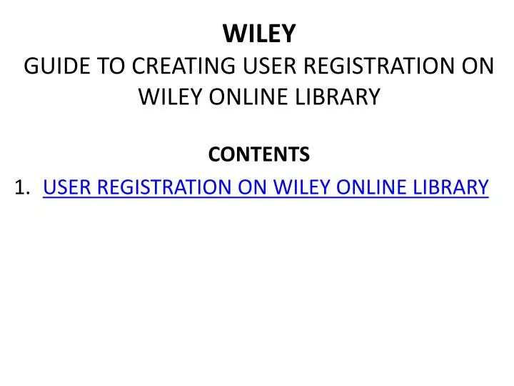 PPT - WILEY GUIDE TO CREATING USER REGISTRATION ON WILEY ONLINE LIBRARY ...