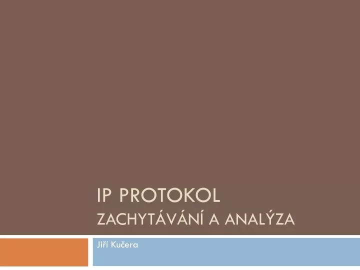 ip protokol zachyt v n a anal za