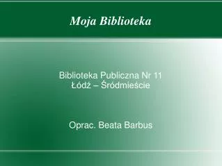 biblioteka publiczna nr 11 d r dmie cie oprac beata barbus