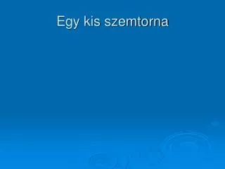 egy kis szemtorna