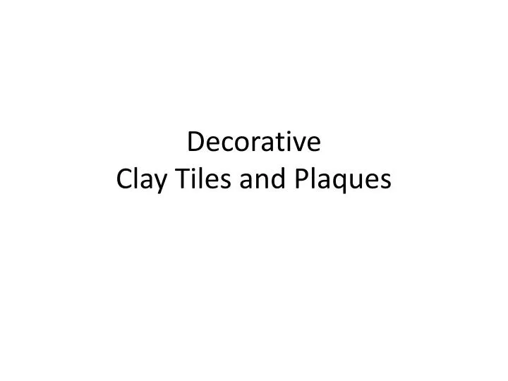 decorative clay tiles and plaques
