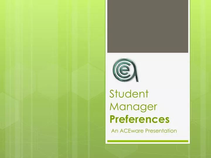 student manager preferences