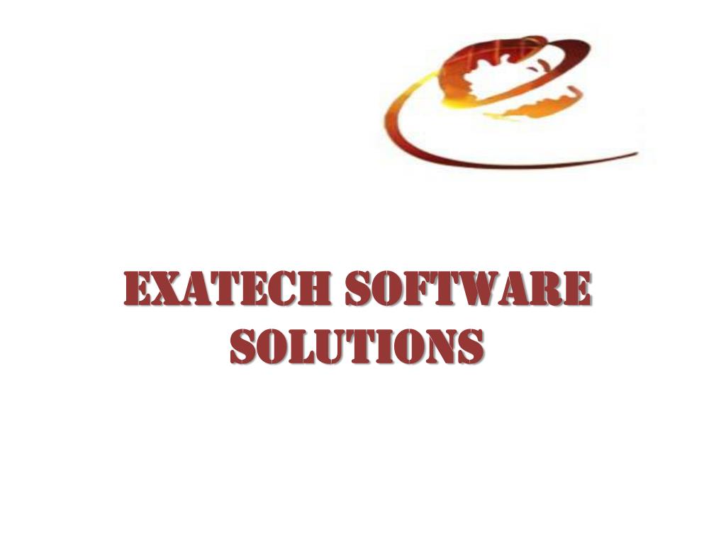 PPT - EXATECH SOFTWARE SOLUTIONS PowerPoint Presentation, free download ...