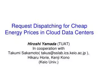 Request Dispatching for Cheap Energy Prices in Cloud Data Centers