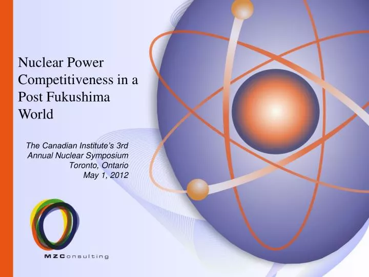 the canadian institute s 3rd annual nuclear symposium toronto ontario may 1 2012
