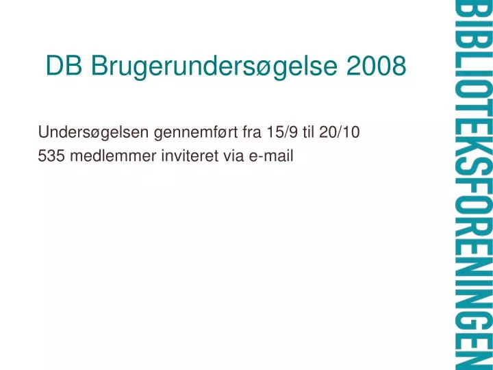 db brugerunders gelse 2008