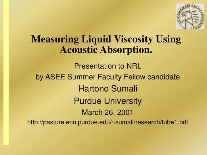 measuring liquid viscosity using acoustic absorption