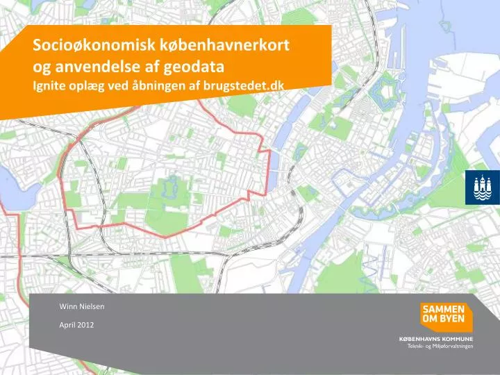 socio konomisk k benhavnerkort og anvendelse af geodata ignite opl g ved bningen af brugstedet dk