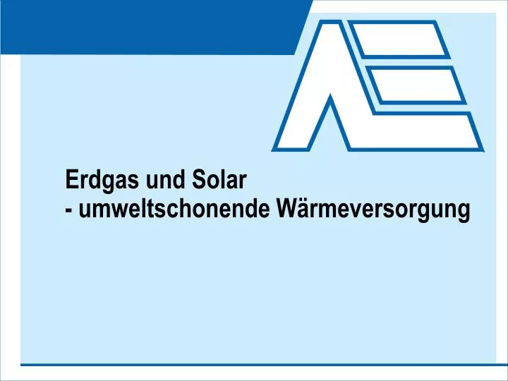 erdgas und solar umweltschonende w rmeversorgung