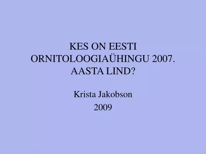 kes on eesti ornitoloogia hingu 2007 aasta lind