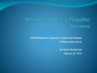 Melatonin: An Easily Forgotten Hormone