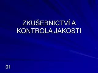 zku ebnictv a kontrola jakosti